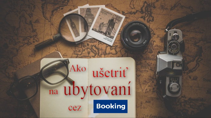 Cestovateľský špeciál: TAKTO ušetríte na UBYTOVANÍ cez Booking aj desiatky eur!